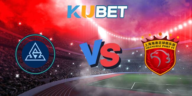 Nhận định Shenzhen Xinpengcheng vs Shanghai Port lúc 19h00 ngày 30/06 9 nhan dinh shenzhen xinpengcheng vs shanghai port 1